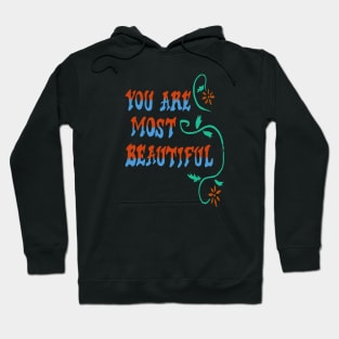 you are most beautiful wall Hoodie